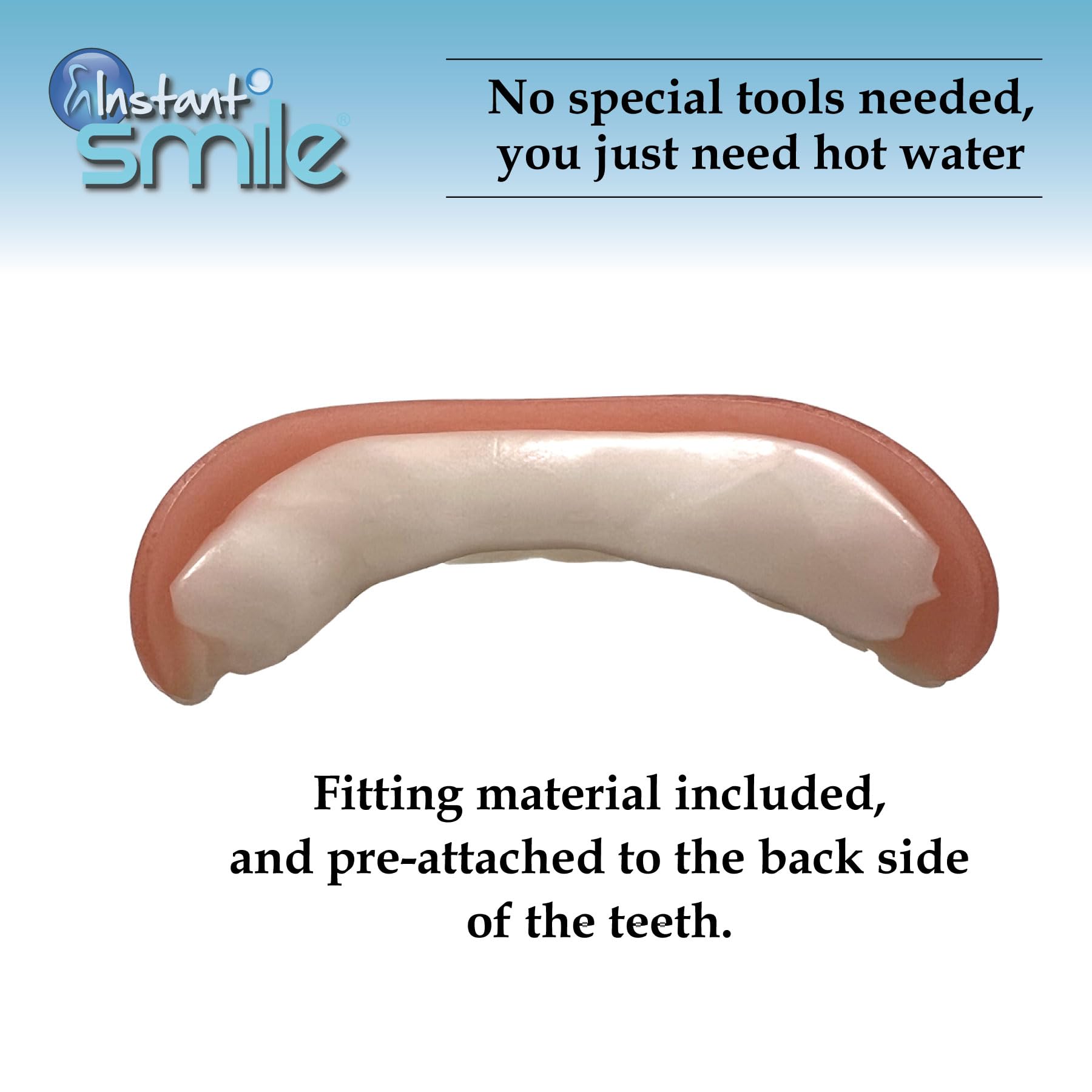 Instant Smile Cosmetic Teeth

