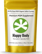 Happy Body MSM Crystals 99.9% Pure for Joints

