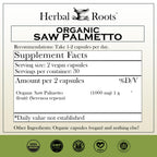 Herbal Roots Organic Saw Palmetto Capsules - Vegan

