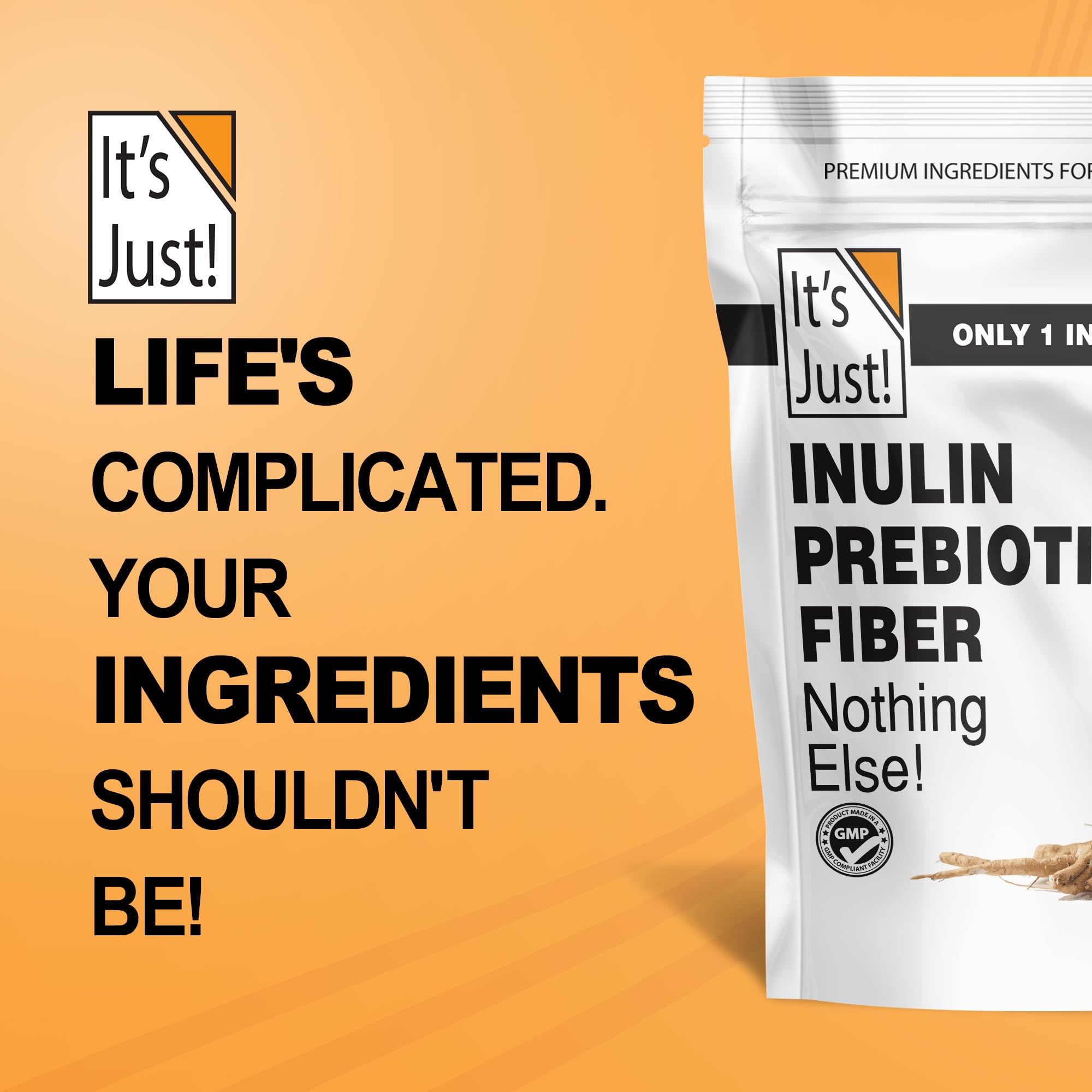 It's Just Inulin Prebiotic Fiber from Chicory Root

